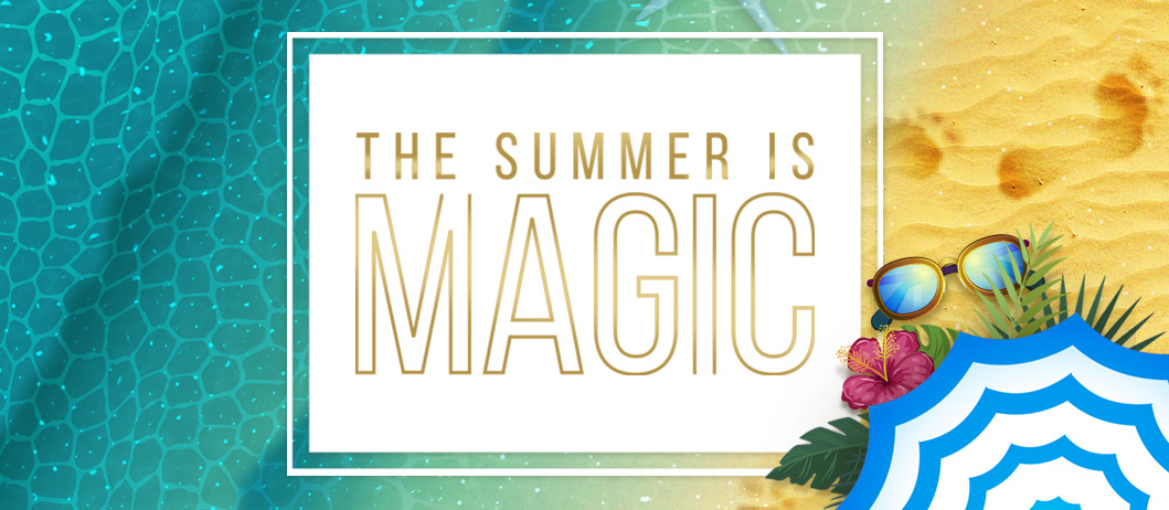 The Summer is Magic!